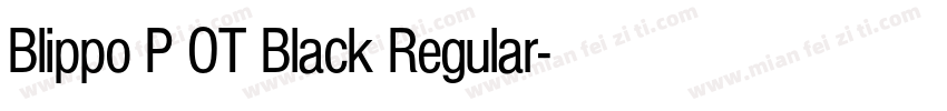 Blippo P OT Black Regular字体转换